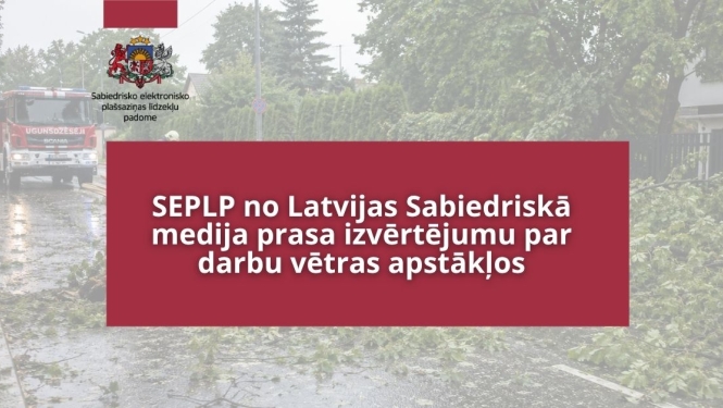 SEPLP no Latvijas Sabiedriskā medija prasa izvērtējumu par darbu vētras apstākļos