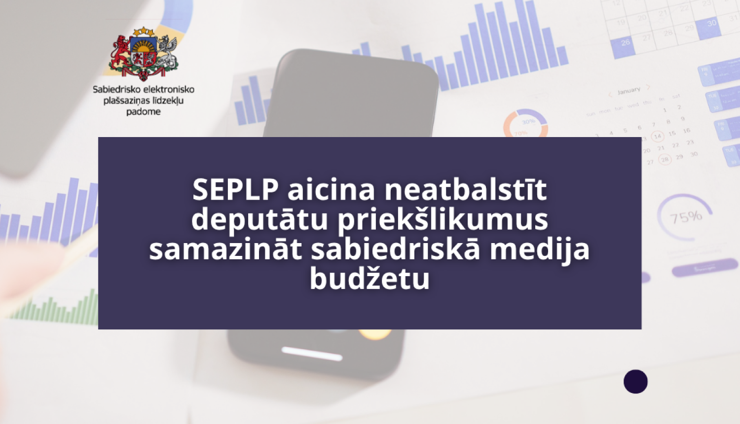 SEPLP aicina neatbalstīt deputātu priekšlikumus samazināt sabiedriskā medija budžetu