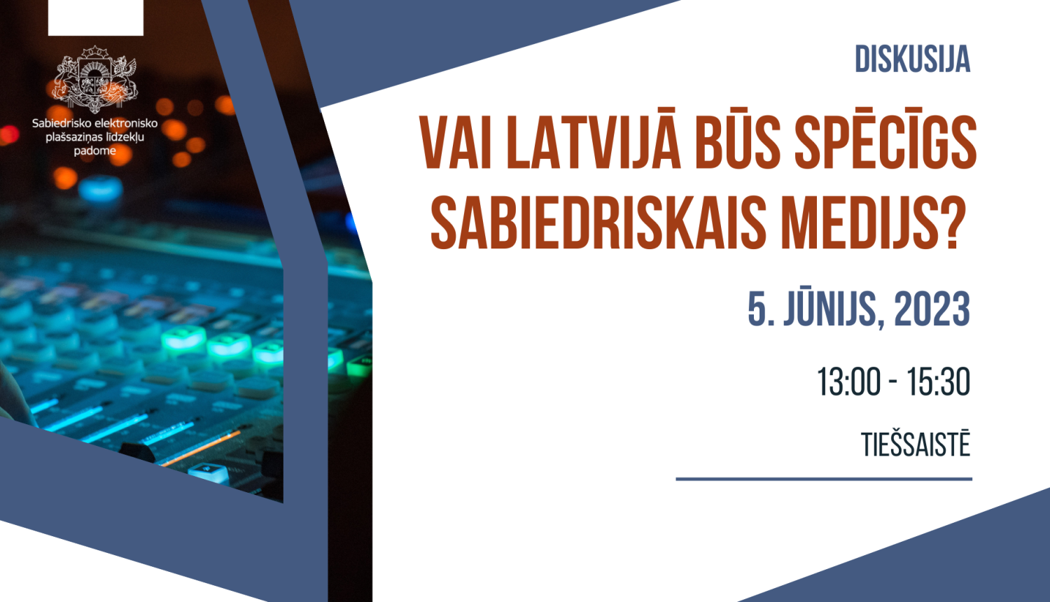 Diskusija "Vai Latvijā būs spēcīgs sabiedriskais medijs?" (5.jūnijs, 2023, pl. 13:00-15:30, tiešsaistē)