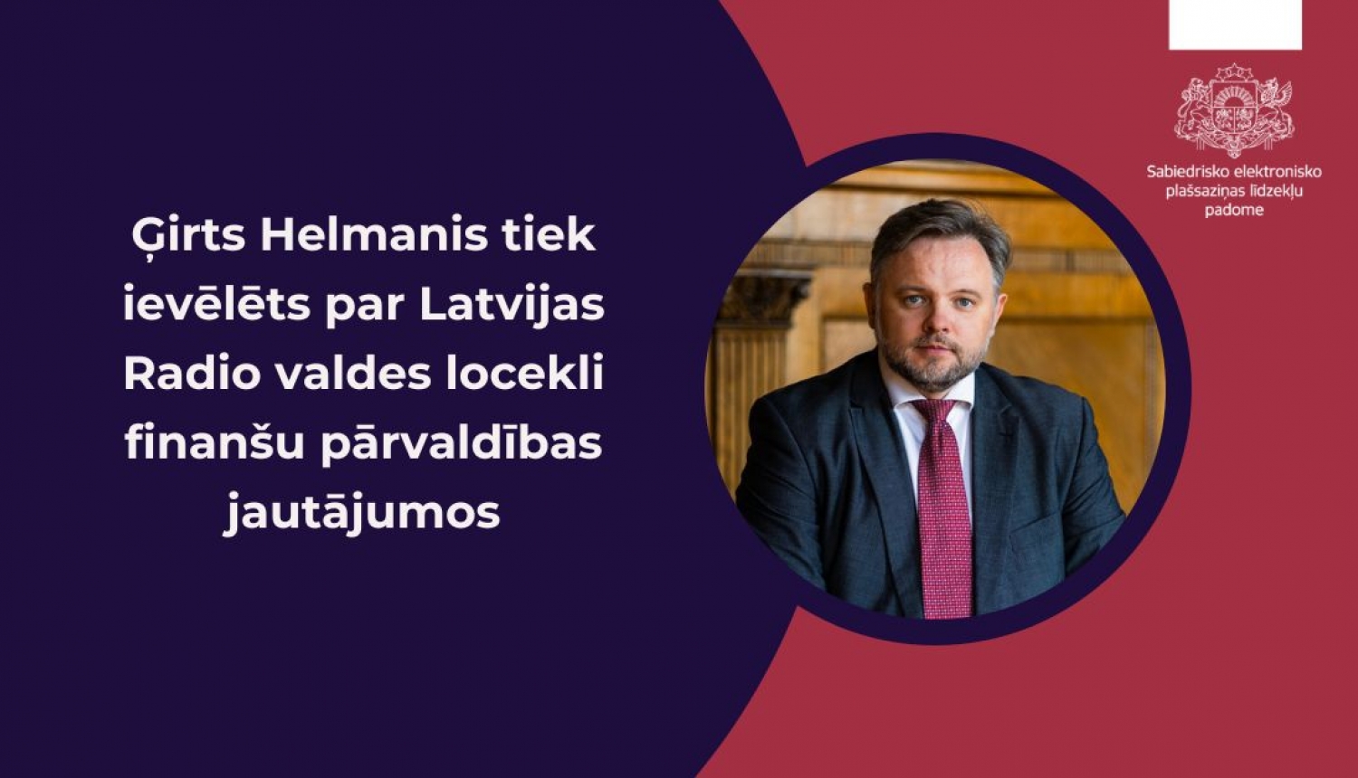 SEPLP ievēlē Ģirtu Helmani par LR valdes locekli finanšu pārvaldības jautājumos